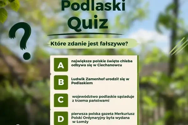 Quiz wiedzy o Podlaskiem – zgadnij i wygraj nagrody!
