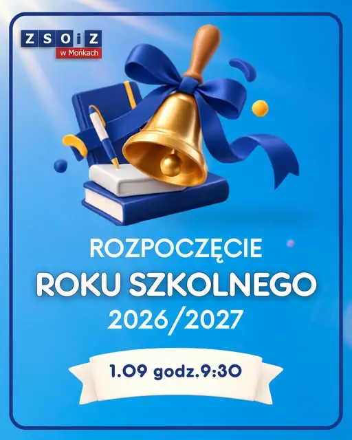 ZSOiZ w Mońkach zaprasza na uroczyste rozpoczęcie roku szkolnego 2026/2027
