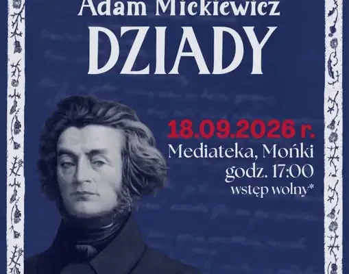 Mieszkańcy Moniek wystawią „Dziady” – wyjątkowe widowisko w Mediatece