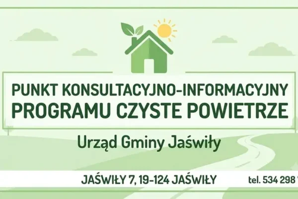 Gmina Jaświły otwiera punkt konsultacyjny programu „Czyste Powietrze”