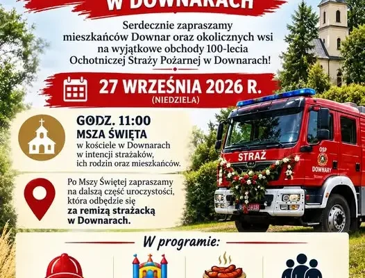 Downary świętują 100-lecie Ochotniczej Straży Pożarnej – zaproszenie na jubileusz