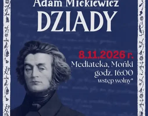 Mońki: „Dziady” ponownie na scenie – 8 listopada w Mediatece